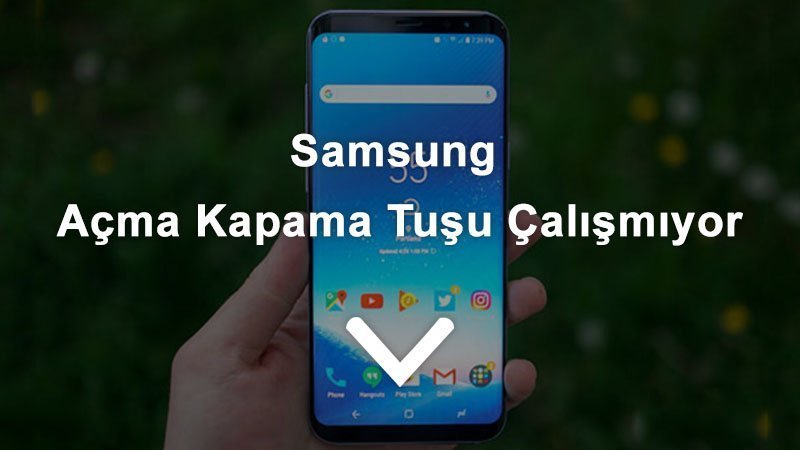 Samsung Açma Kapama Tuşu Çalışmıyor – Tamirci Abi